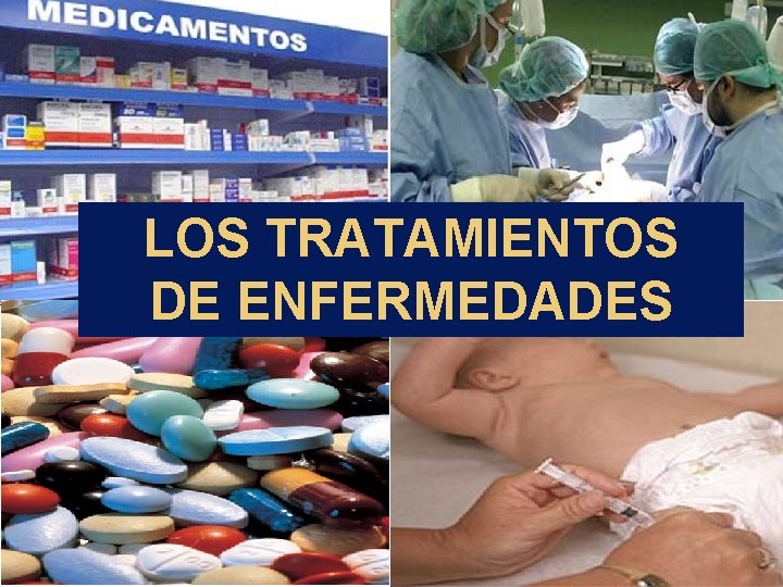 LOS TRATAMIENTOS DE ENFERMEDADES 
