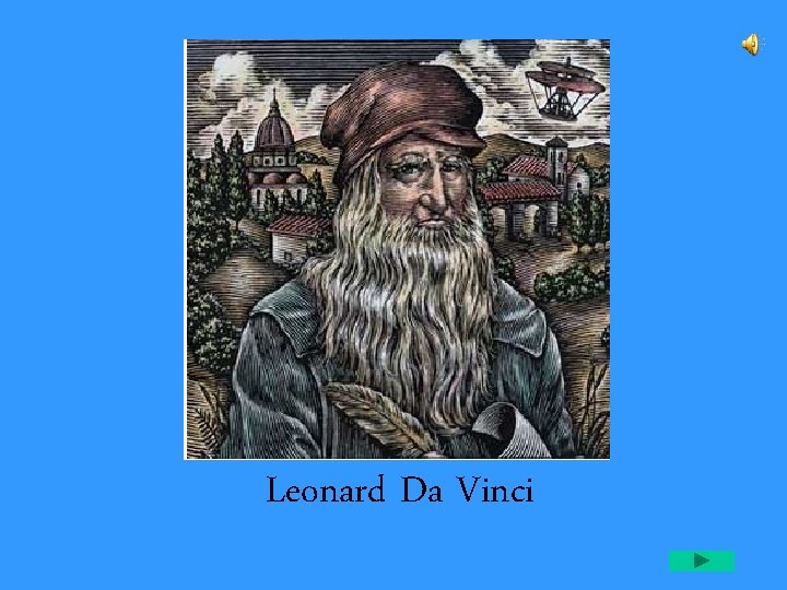 Leonard Da Vinci 