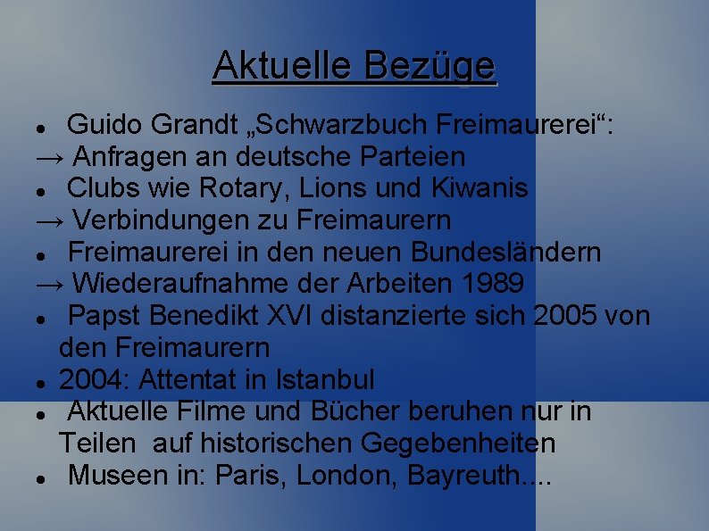 Aktuelle Bezüge Guido Grandt „Schwarzbuch Freimaurerei“: → Anfragen an deutsche Parteien Clubs wie Rotary,