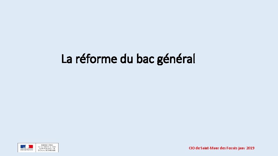 La réforme du bac général CIO de Saint-Maur des Fossés janv 2019 