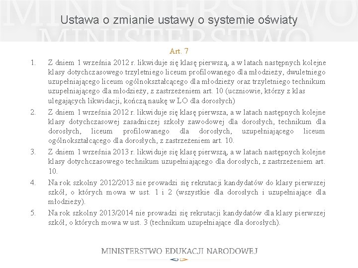 Ustawa o zmianie ustawy o systemie oświaty 1. 2. 3. 4. 5. Art. 7