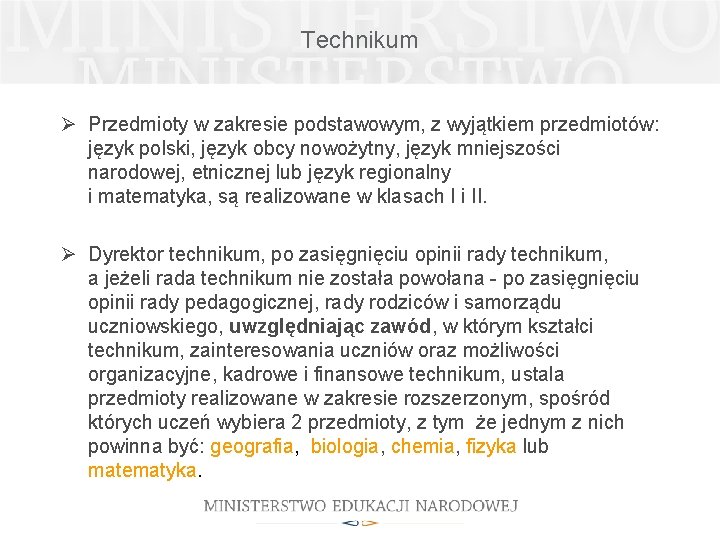 Technikum Ø Przedmioty w zakresie podstawowym, z wyjątkiem przedmiotów: język polski, język obcy nowożytny,