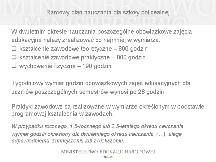 Ramowy plan nauczania dla szkoły policealnej W dwuletnim okresie nauczania poszczególne obowiązkowe zajęcia edukacyjne Ramowy plan nauczania dla szkoły policealnej W dwuletnim okresie nauczania poszczególne obowiązkowe zajęcia edukacyjne