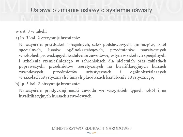 Ustawa o zmianie ustawy o systemie oświaty w ust. 3 w tabeli: a) lp.