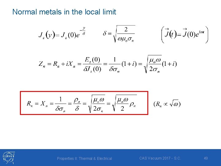 Normal metals in the local limit Properties II: Thermal & Electrical CAS Vacuum 2017