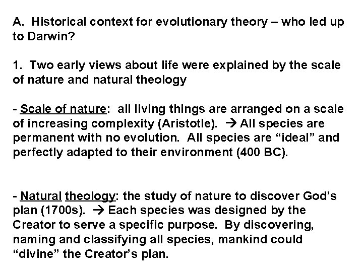 A. Historical context for evolutionary theory – who led up to Darwin? 1. Two