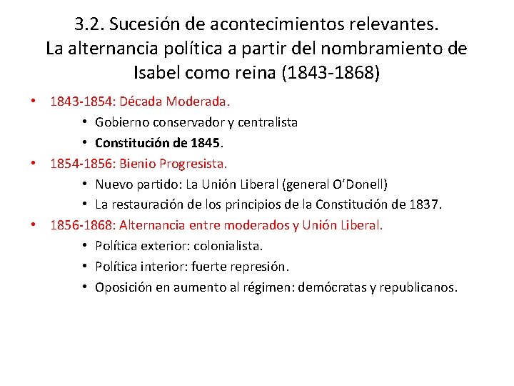 3. 2. Sucesión de acontecimientos relevantes. La alternancia política a partir del nombramiento de