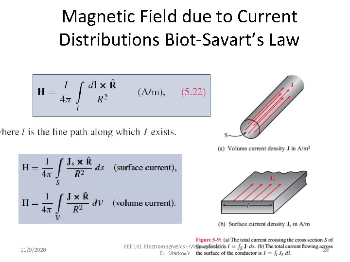 Magnetic Field due to Current Distributions Biot-Savart’s Law 11/9/2020 EEE 161 Electromagnetics - Magnetostatics