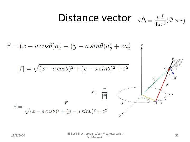 Distance vector 11/9/2020 EEE 161 Electromagnetics - Magnetostatics Dr. Markovic 33 