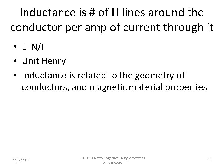 Inductance is # of H lines around the conductor per amp of current through