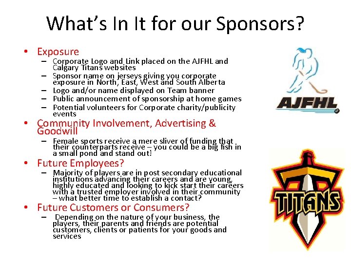 What’s In It for our Sponsors? • Exposure – Corporate Logo and Link placed