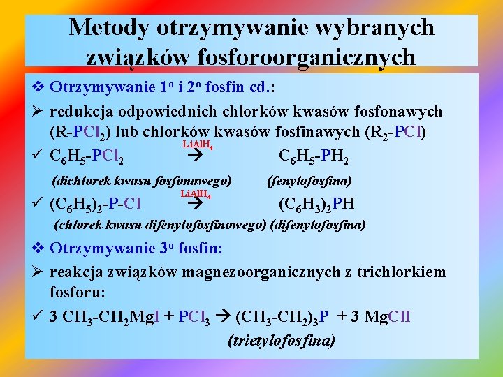 Metody otrzymywanie wybranych związków fosforoorganicznych v Otrzymywanie 1 o i 2 o fosfin cd.