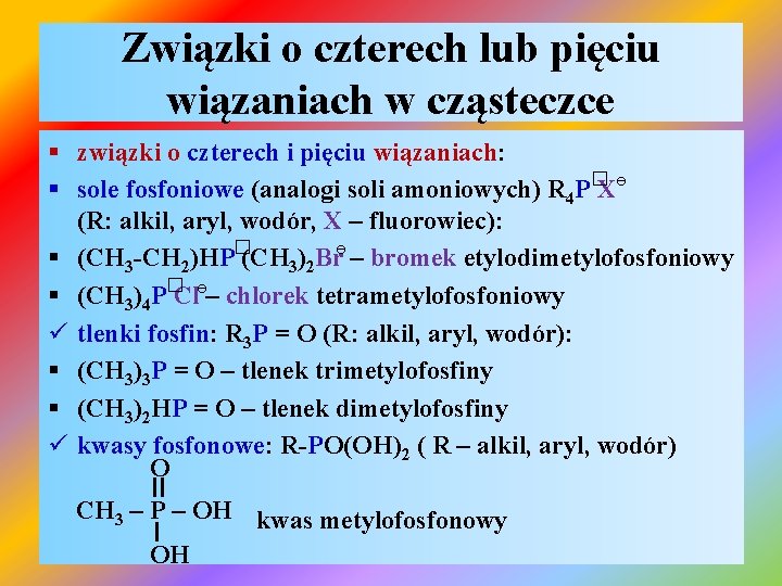 Związki o czterech lub pięciu wiązaniach w cząsteczce § związki o czterech i pięciu