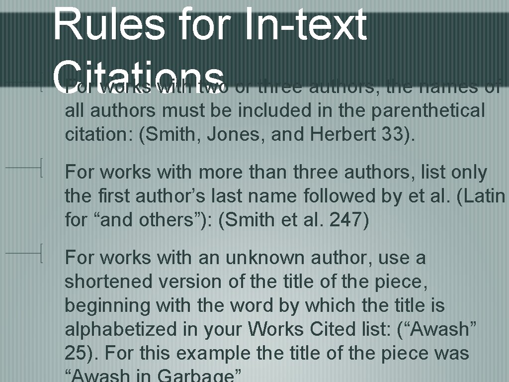 Rules for In-text For works with two or three authors, the names of Citations