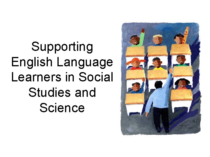 Supporting English Language Learners in Social Studies and Science 