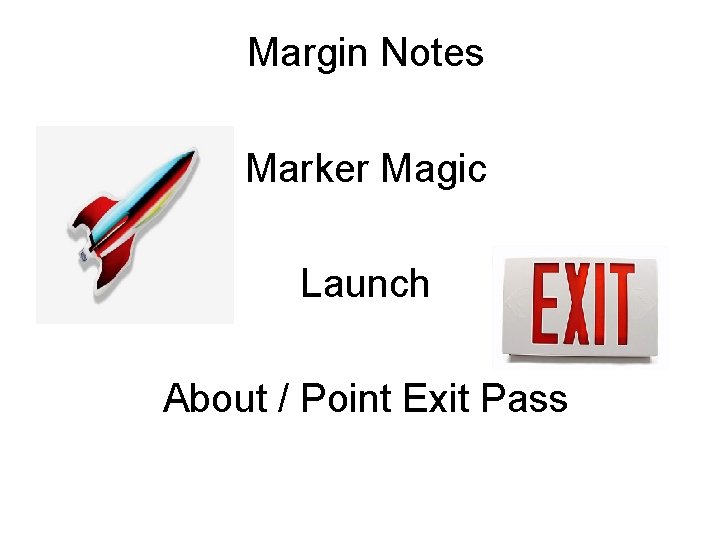 Margin Notes Marker Magic Launch About / Point Exit Pass 