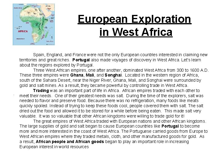 European Exploration in West Africa . Spain, England, and France were not the only
