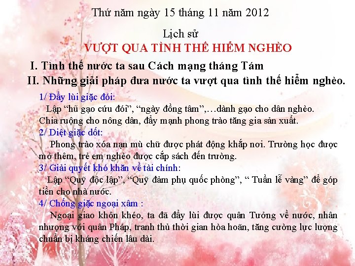 Thứ năm ngày 15 tháng 11 năm 2012 Lịch sử VƯỢT QUA TÌNH THẾ