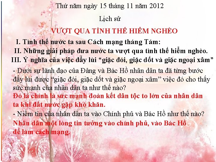 Thứ năm ngày 15 tháng 11 năm 2012 Lịch sử VƯỢT QUA TÌNH THẾ