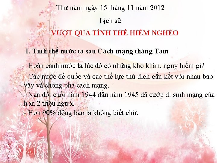 Thứ năm ngày 15 tháng 11 năm 2012 Lịch sử VƯỢT QUA TÌNH THẾ