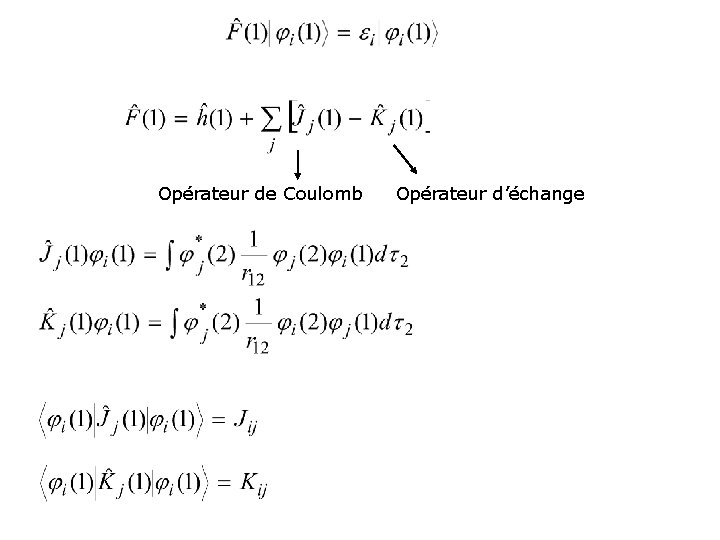 Opérateur de Coulomb Opérateur d’échange 