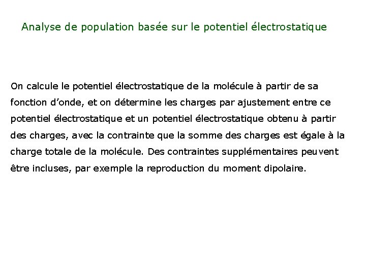Analyse de population basée sur le potentiel électrostatique On calcule le potentiel électrostatique de