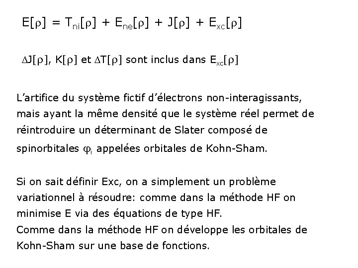 E[r] = Tni[r] + Ene[r] + J[r] + Exc[r] DJ[r], K[r] et DT[r] sont