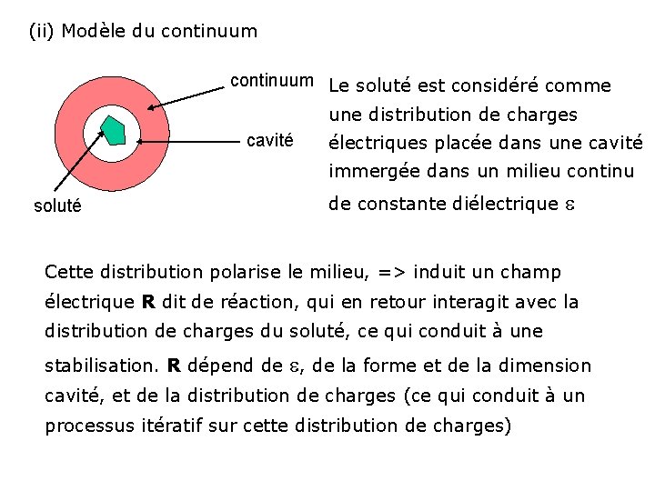 (ii) Modèle du continuum Le soluté est considéré comme une distribution de charges cavité