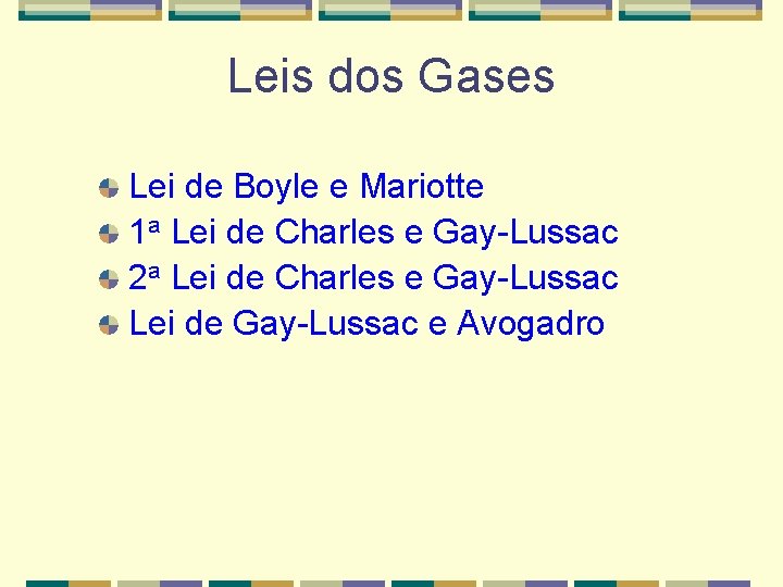 Leis dos Gases Lei de Boyle e Mariotte 1 a Lei de Charles e