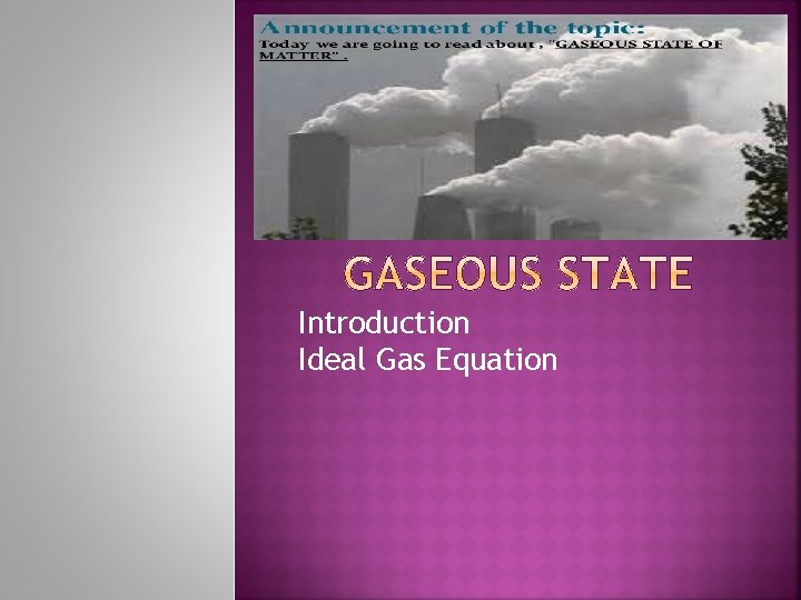 Introduction Ideal Gas Equation 