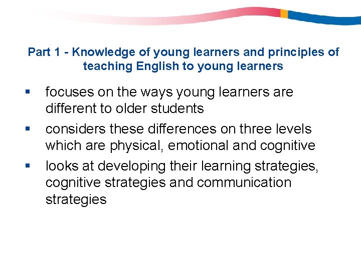 Part 1 - Knowledge of young learners and principles of teaching English to young