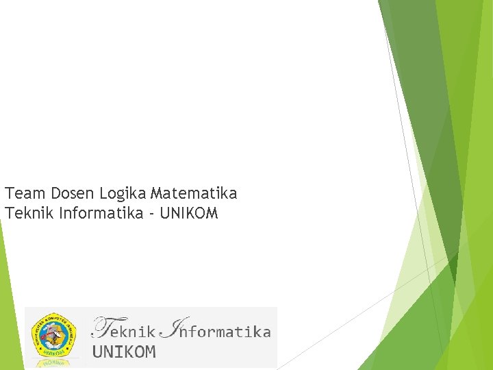 Team Dosen Logika Matematika Teknik Informatika - UNIKOM 