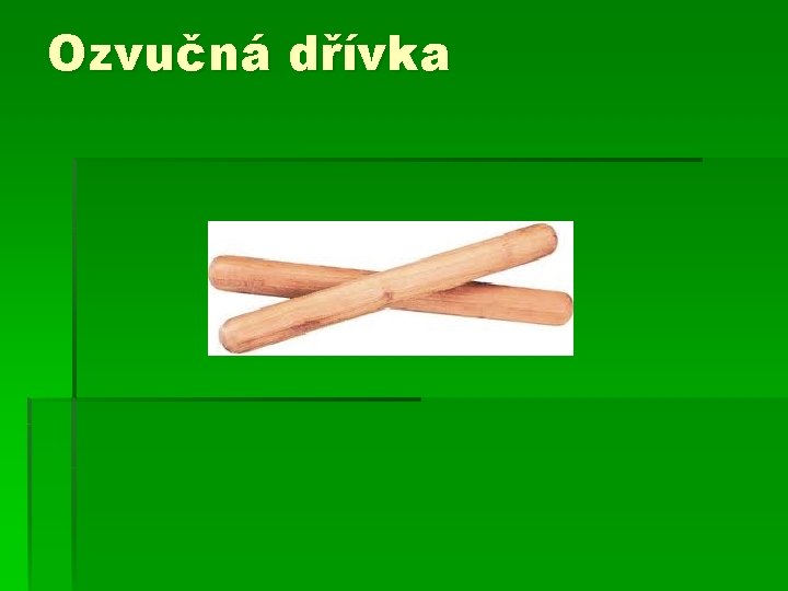 Ozvučná dřívka 