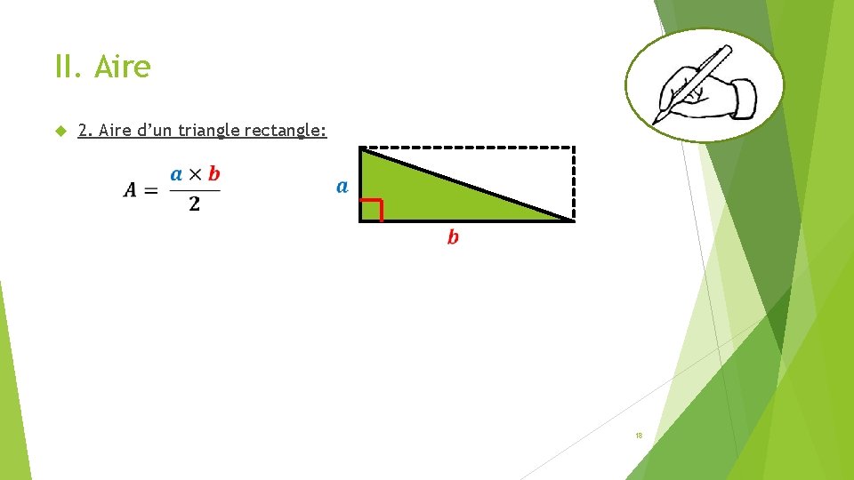 II. Aire 2. Aire d’un triangle rectangle: 18 