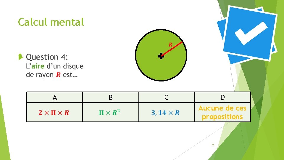 Calcul mental A B C D Aucune de ces propositions 7 