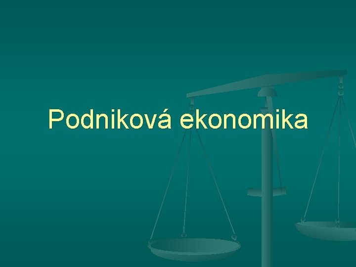 Podniková ekonomika 