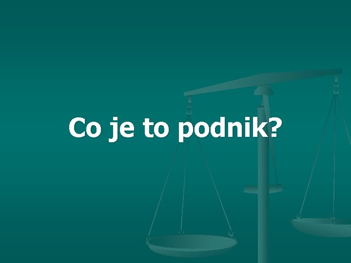 Co je to podnik? 