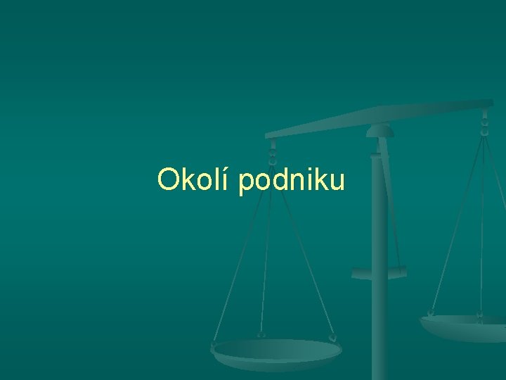 Okolí podniku 