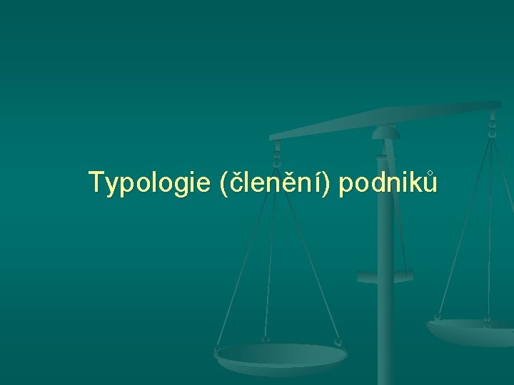 Typologie (členění) podniků 