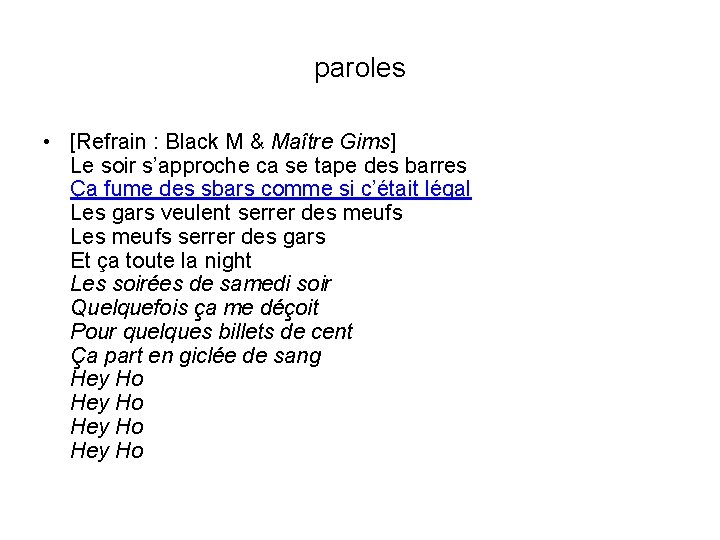 paroles • [Refrain : Black M & Maître Gims] Le soir s’approche ca se