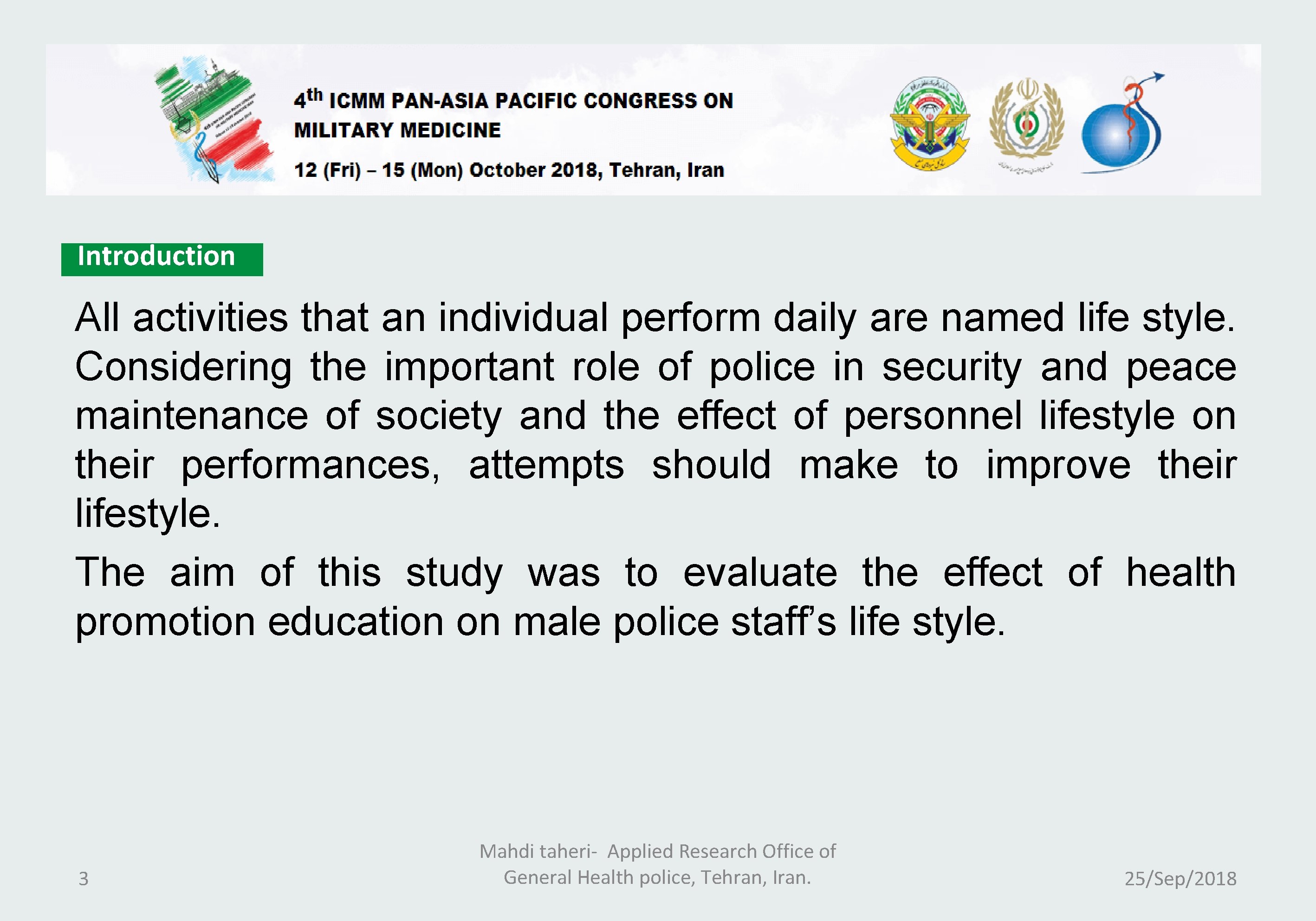 Introduction All activities that an individual perform daily are named life style. Considering the
