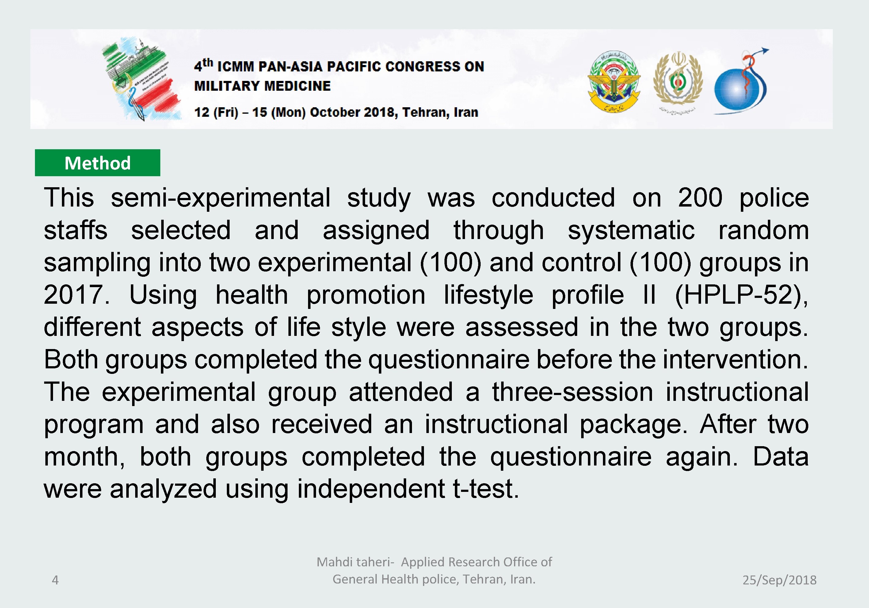 Method This semi-experimental study was conducted on 200 police staffs selected and assigned through
