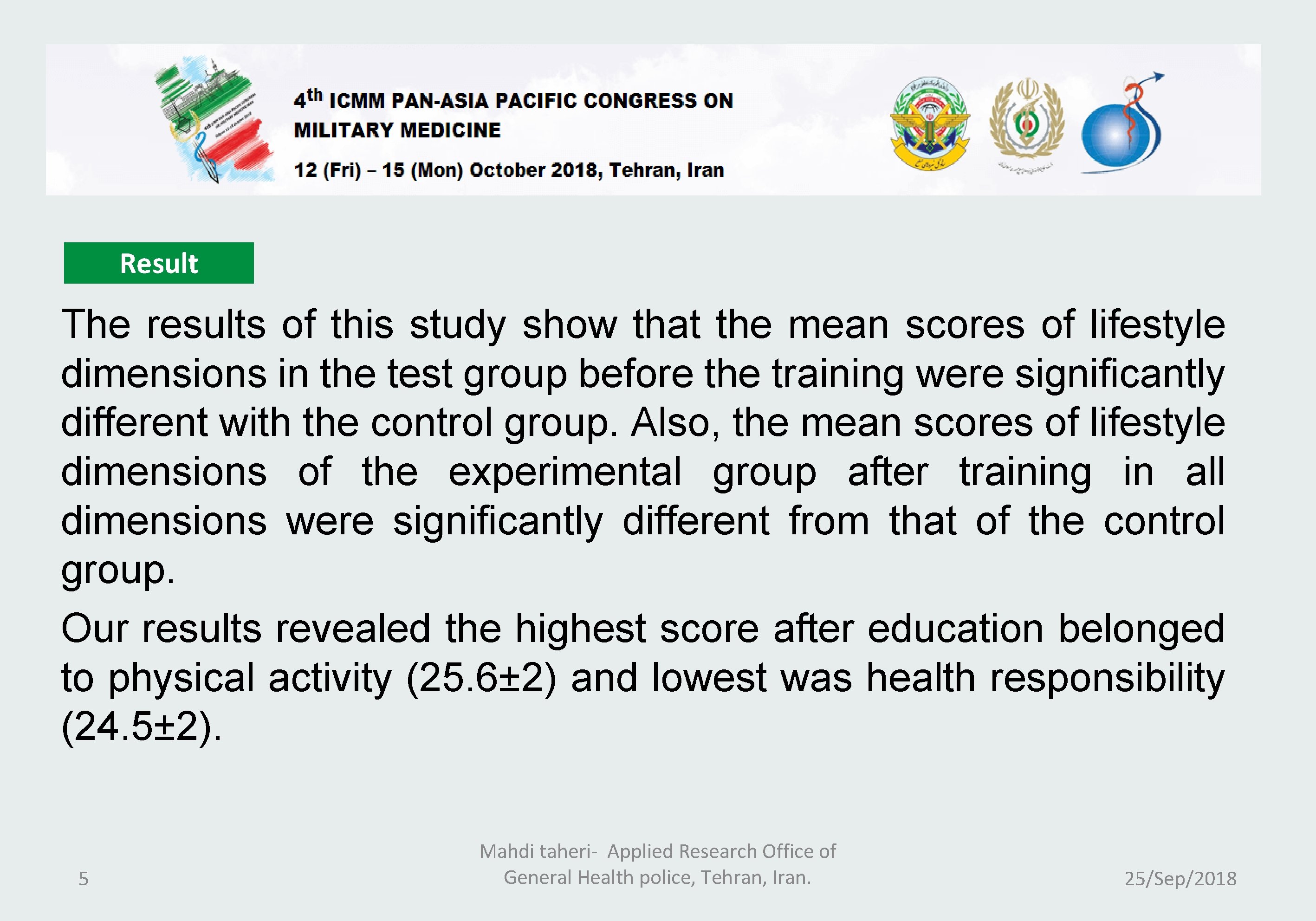 Result The results of this study show that the mean scores of lifestyle dimensions