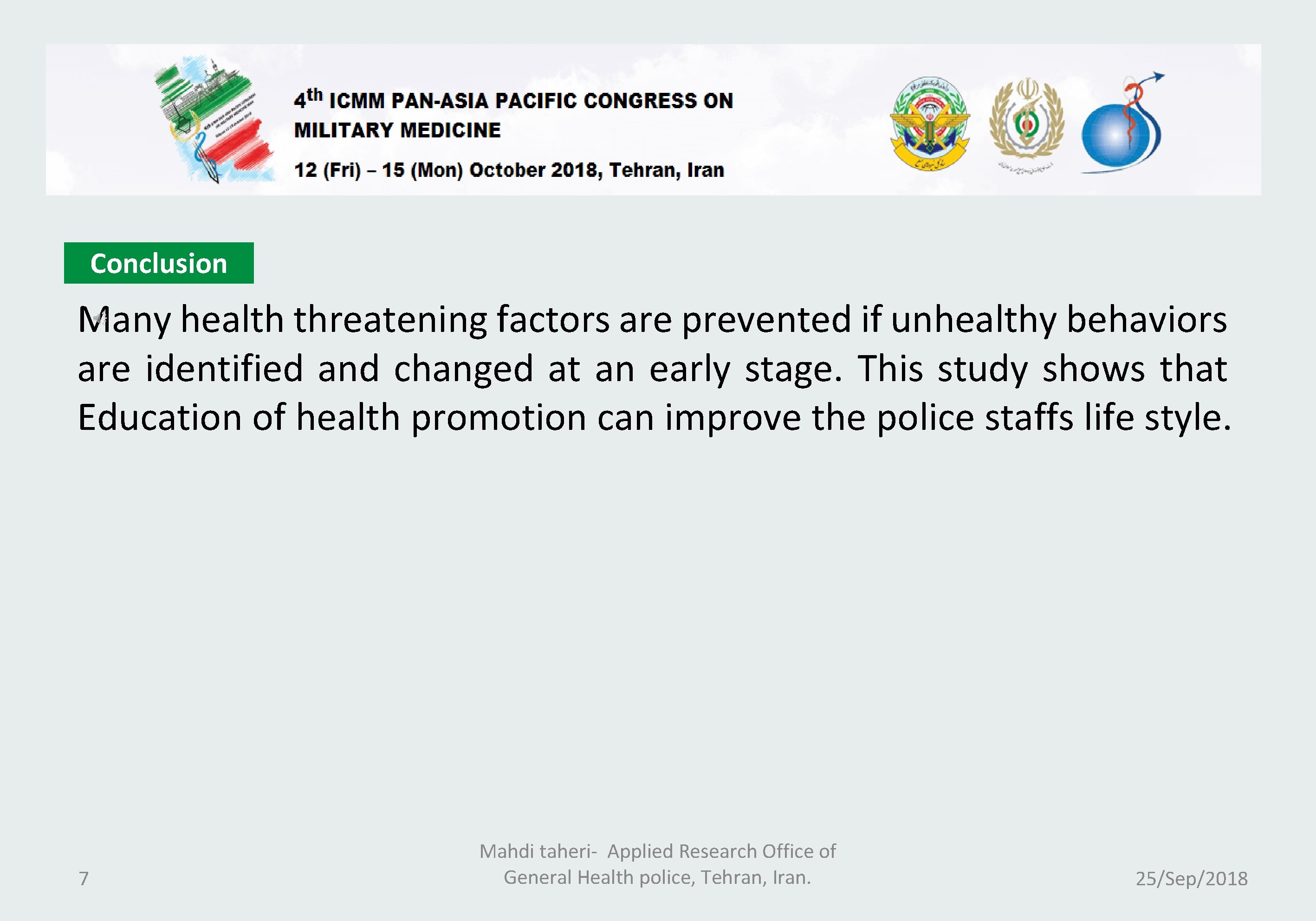 Conclusion Many health threatening factors are prevented if unhealthy behaviors are identified and changed
