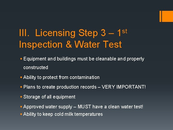 III. Licensing Step 3 – 1 st Inspection & Water Test § Equipment and