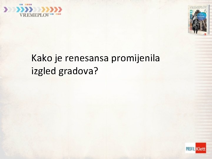 Kako je renesansa promijenila izgled gradova? 