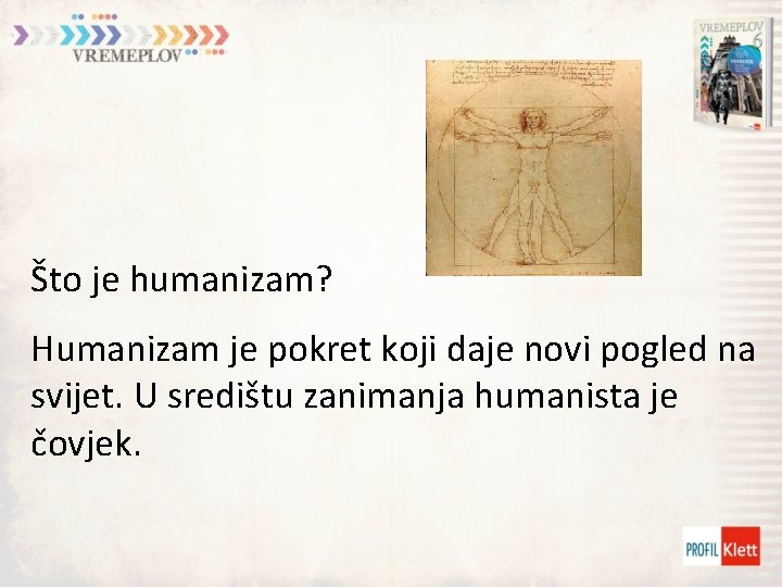 Što je humanizam? Humanizam je pokret koji daje novi pogled na svijet. U središtu