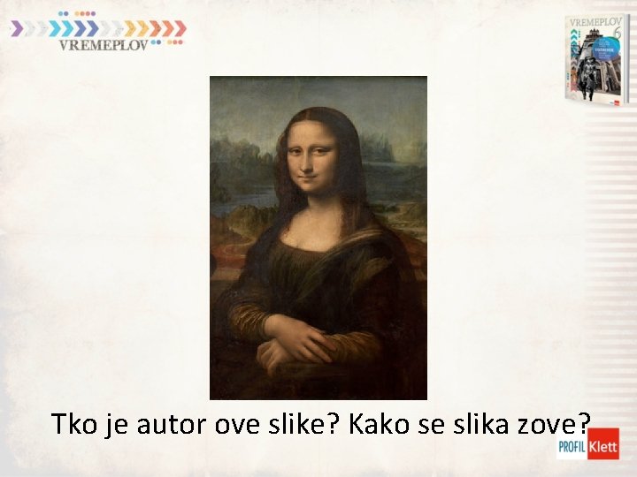 Tko je autor ove slike? Kako se slika zove? 