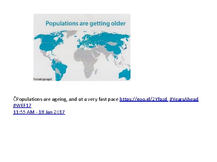 ČPopulations are ageing, and at a very fast pace https: //goo. gl/2 Yfpzd #Years.