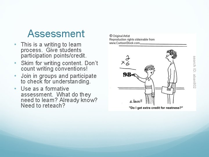 Assessment • This is a writing to learn process. Give students participation points/credit. • Assessment • This is a writing to learn process. Give students participation points/credit. •